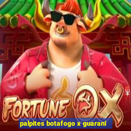 palpites botafogo x guarani